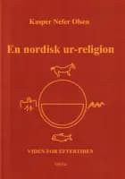 En nordisk ur-religion af Kasper Nefer Olsen
