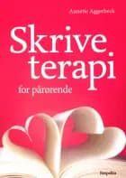 Skriveterapi- for pårørende af Annette Aggerbeck