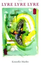 Lyre Lyre Lyre. af Kristoffer Maribo