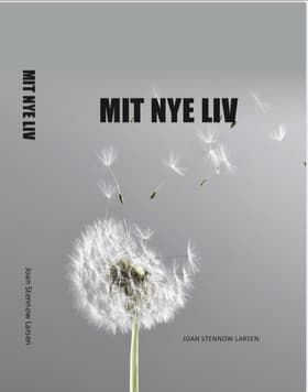 Mit nye liv af Joan Stennow Larsen