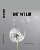 Mit nye liv af Joan Stennow Larsen