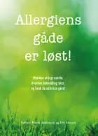 Allergiens gåde er løst! af Torben Frank Andersen og Ole Larsen