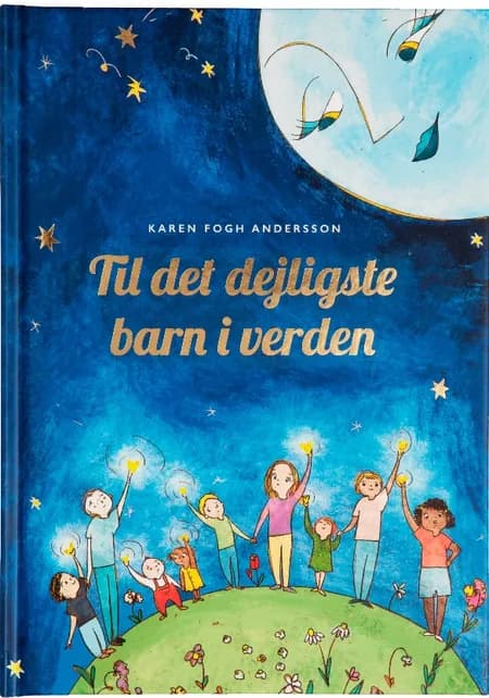 Til det dejligste barn i verden af Karen Fogh Andersson