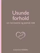 Usunde forhold - om narcissisme og psykisk vold af Susanne Møberg