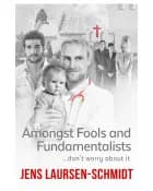 Amongst Fools and Fundamentalist