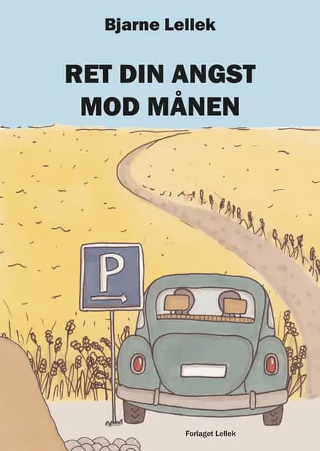 Ret din angst mod månen af Bjarne Lellek
