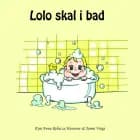 Lolo skal i bad af Kim Anna Rebecca Hansson