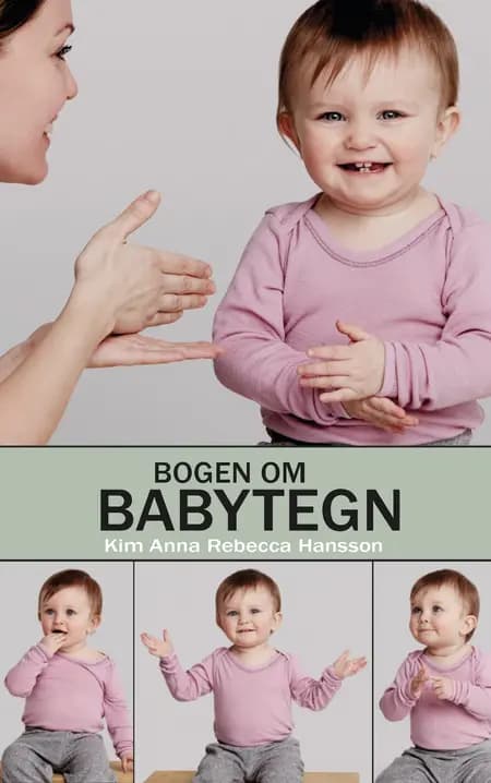 Bogen om babytegn af Kim Anna Rebecca Hansson