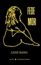 fede mor af Lene Bang
