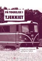 På togrejse i Tjekkiet