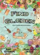 Find Glæden En finde-snakke-bog af Ane Gudrun
