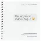 Guuud, har vi møde i dag...?