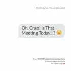 Oh, Crap! Is That Meeting Today...?