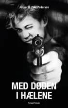 Med døden i hælene af Jesper R. Pein Pedersen