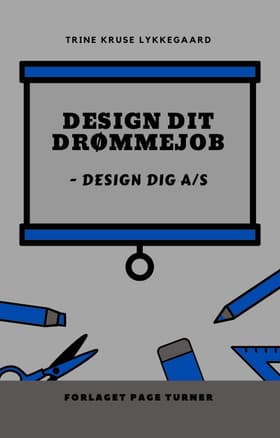 Design dit Drømmejob af Trine Kruse Lykkegaard