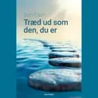 Træd ud som den, du er