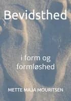 Bevidsthed af Mette Maja Mouritsen