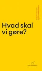 Hvad skal vi gøre? af Søren Hermansen og Tor Nørretranders