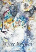 Efter regnen af Elsebeth Lerche Olsen