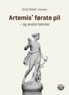 Artemis’ første pil - og andre tekster