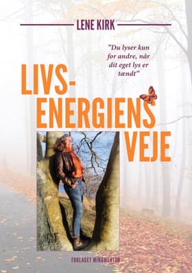 Livsenergiens veje af Lene Kirk