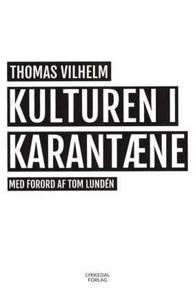 Kulturen i karantæne af Thomas Vilhelm