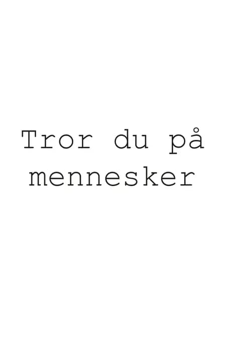 Tror du på mennesker af Charlotte Jessen Gallina