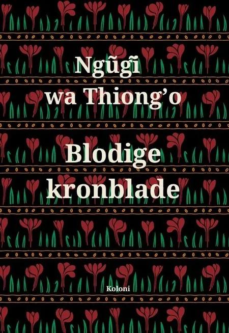 Blodige kronblade af Ngugi wa Thiong'o