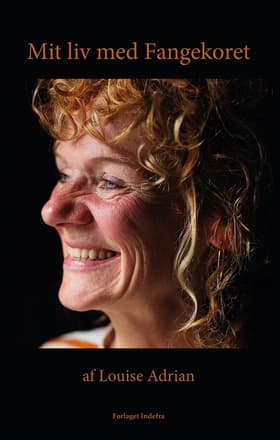 Mit liv med Fangekoret af Louise Adrian