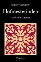 Hofmestrerinden af Birgitte Jørkov