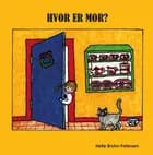 Hvor er mor?