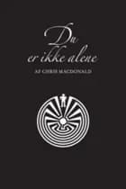 Du er ikke alene af Chris MacDonald