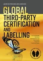GLOBAL THIRD-PARTY CERTIFICATION AND LABELLING