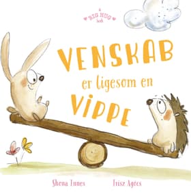 Venskab er ligesom en vippe af Shona Innes