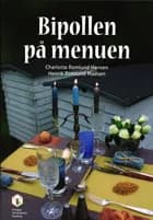 Bipollen på menuen af Charlotte Romlund Hansen og Henrik Romlund Madsen