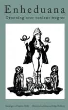 Dronning over verdens magter af Enheduana