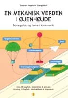 En mekanisk verden i øjenhøjde - Bevægelse og lineær kinematik af Steeven Hegelund Spangsdorf