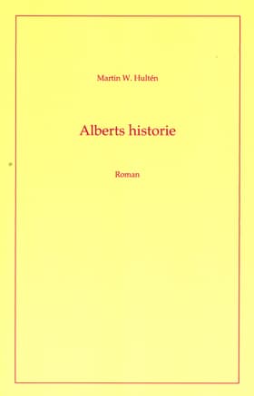 Alberts historie af Martin W. Hultén
