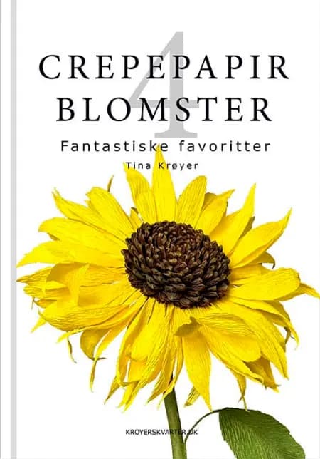 Crepepapirblomster 4. Fantastiske favoritter af Tina Krøyer
