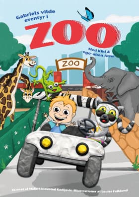 Gabriels vilde eventyr i Zoo af Malin Lindeblad Kadijevic