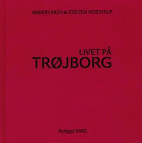 Livet på Trøjborg af Anders Bach