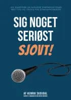 Sig noget seriøst sjovt!