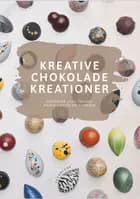 Kreative Chokolade Kreationer