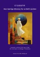 ET EVENTYR. Den Særlige Mission for at Befri Jorden