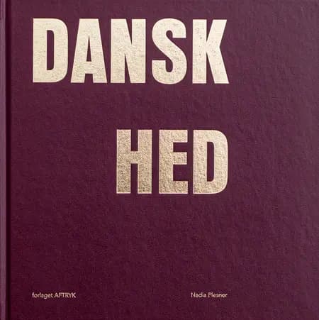 DANSKHED af Nadia Plesner