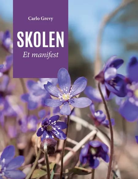 Skolen. Et manifest af Carlo Grevy