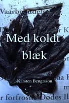 Med koldt blæk