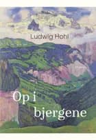Op i bjergene af Ludwig Hohl