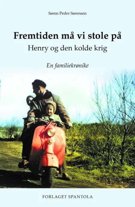 Fremtiden må vi stole på af Søren Peder Sørensen