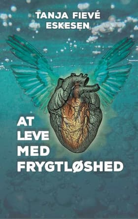 At leve med frygtløshed af Tanja Fievé Eskesen